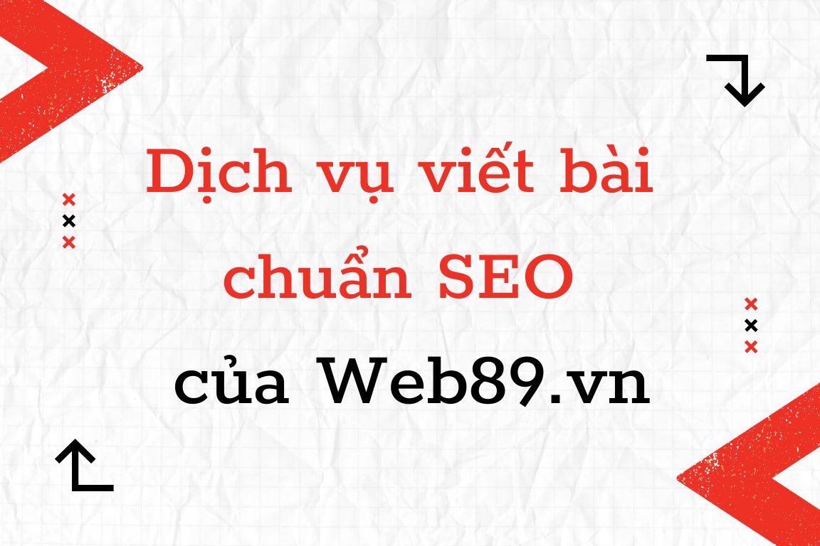Dịch vụ viết bài chuẩn SEO của Web89.vn