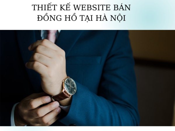 Thiet ke website ban dong ho tai hn